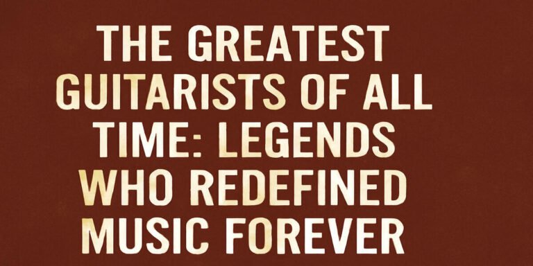 Greatest Guitarists of All Time